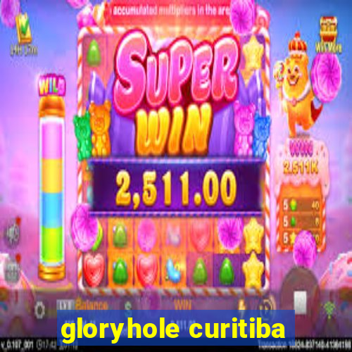 gloryhole curitiba